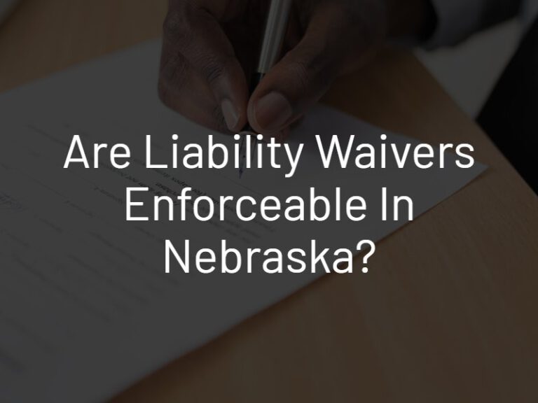 are-liability-waivers-enforceable-in-nebraska