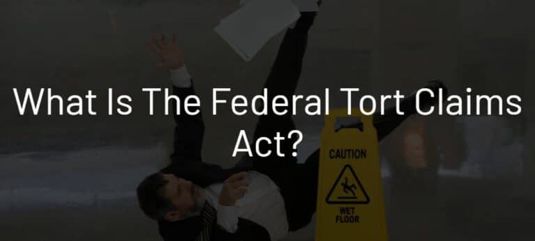 What Is The Federal Tort Claims Act